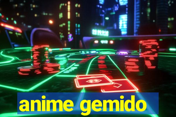 anime gemido